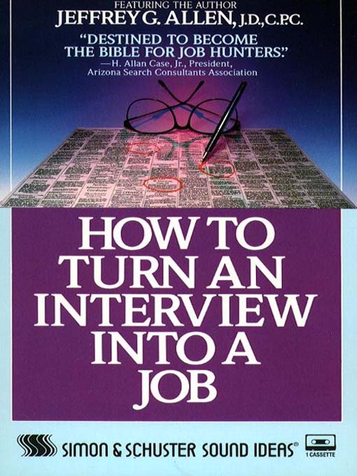 Title details for How to Turn an Interview Into a Job by Jeffrey G. Allen - Available
